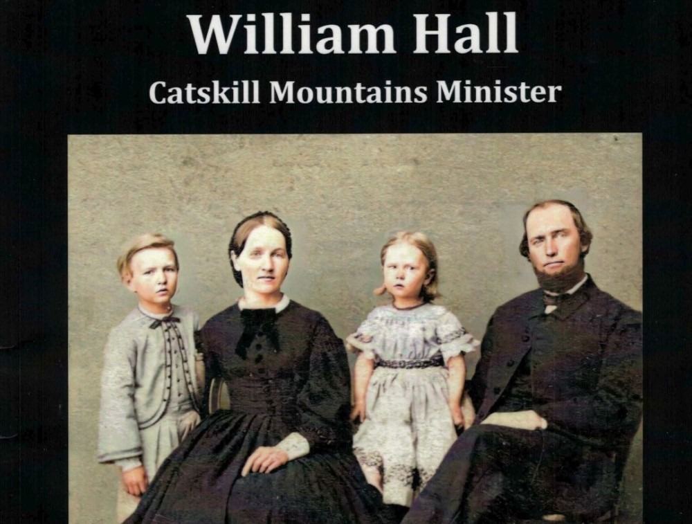 Oak Hill & Vicinity: William Hall, Catskill Mountains minister